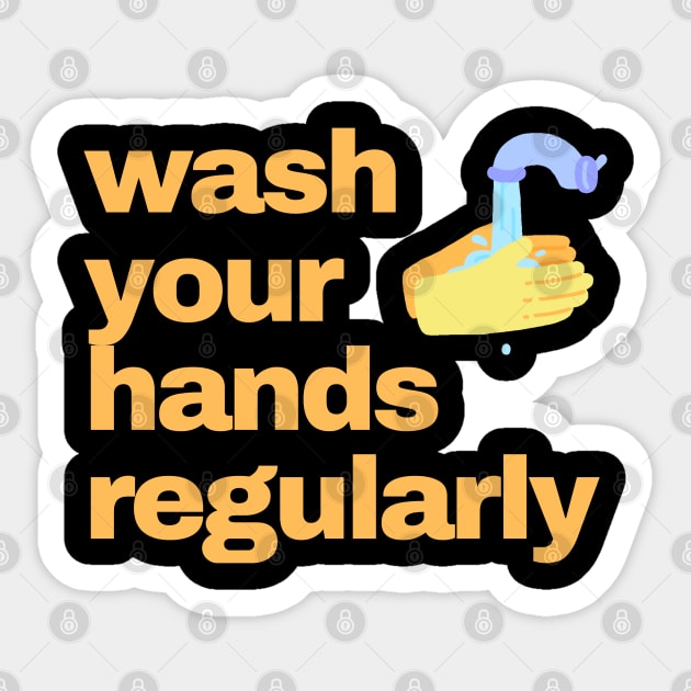 wash your hands regularly Sticker by busines_night